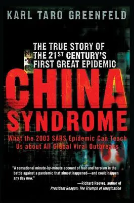 El síndrome de China: La verdadera historia de la primera gran epidemia del siglo XXI - China Syndrome: The True Story of the 21st Century's First Great Epidemic