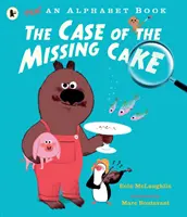 No es un libro de abecedarios El caso de la tarta desaparecida - Not an Alphabet Book: The Case of the Missing Cake