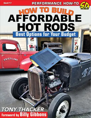 Cómo construir bólidos asequibles: Las mejores opciones para su presupuesto - How to Build Affordable Hot Rods: Best Options for Your Budget