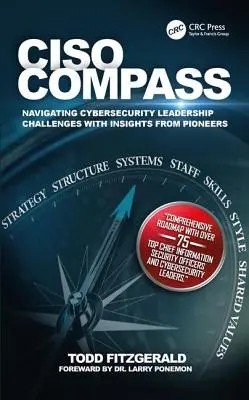 Ciso Compass: Navegar por los retos del liderazgo en ciberseguridad con las ideas de los pioneros - Ciso Compass: Navigating Cybersecurity Leadership Challenges with Insights from Pioneers