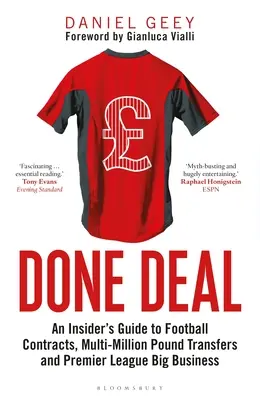 Done Deal: Guía de información privilegiada sobre contratos de fútbol, traspasos multimillonarios y grandes negocios de la Premier League - Done Deal: An Insider's Guide to Football Contracts, Multi-Million Pound Transfers and Premier League Big Business