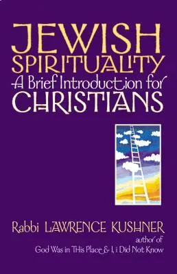 Espiritualidad judía: Breve introducción para cristianos - Jewish Spirituality: A Brief Introduction for Christians