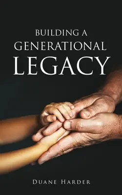 Construir un legado generacional - Building a Generational Legacy