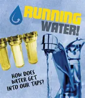 Agua corriente - ¿Cómo llega el agua a nuestros grifos? - Running Water! - How does water get into our taps?