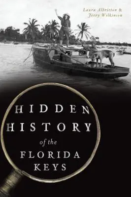 Historia oculta de los Cayos de Florida - Hidden History of the Florida Keys