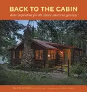 De vuelta a la cabaña: Más inspiración para la clásica escapada americana - Back to the Cabin: More Inspiration for the Classic American Getaway