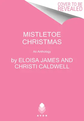 Mistletoe Christmas: Una antología - Mistletoe Christmas: An Anthology