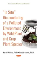 Biomonitorización in situ de un entorno contaminado mediante especies de plantas silvestres y de cultivo - In Situ Biomonitoring of a Polluted Environment by Wild Plant and Crop Plant Species