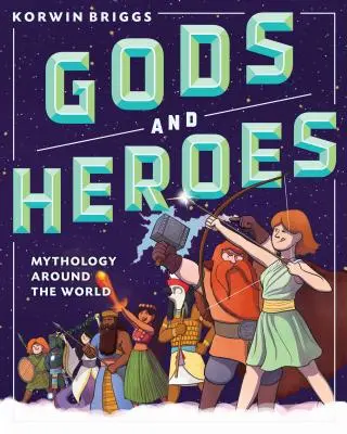 Dioses y héroes: Mitología en el mundo - Gods and Heroes: Mythology Around the World