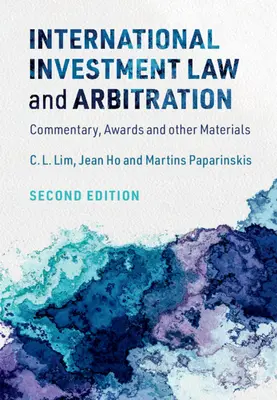 Derecho internacional de inversiones y arbitraje: Comentarios, laudos y otros materiales - International Investment Law and Arbitration: Commentary, Awards and Other Materials