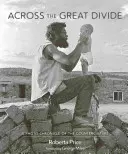 A través de la gran brecha: Crónica fotográfica de la contracultura - Across the Great Divide: A Photo Chronicle of the Counterculture