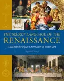 El lenguaje secreto del Renacimiento: Descifrando el simbolismo oculto del arte italiano - The Secret Language of the Renaissance: Decoding the Hidden Symbolism of Italian Art