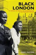 Black London, 22: La metrópolis imperial y la descolonización en el siglo XX - Black London, 22: The Imperial Metropolis and Decolonization in the Twentieth Century