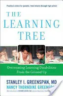 El árbol del aprendizaje: Superar los problemas de aprendizaje desde la base - The Learning Tree: Overcoming Learning Disabilities from the Ground Up