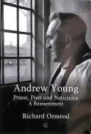 Andrew Young Sacerdote, poeta y naturalista: Una reevaluación - Andrew Young: Priest, Poet and Naturalist: A Reassessment