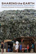 Compartir la Tierra: Una lectura internacional sobre la justicia medioambiental - Sharing the Earth: An International Environmental Justice Reader