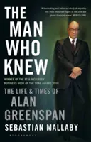 El hombre que sabía - Vida y época de Alan Greenspan - Man Who Knew - The Life & Times of Alan Greenspan