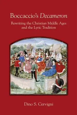 El Decamerón de Boccaccio, 548: Reescribir la Edad Media cristiana y la tradición lírica - Boccaccio's Decameron, 548: Rewriting the Christian Middle Ages and the Lyric Tradition