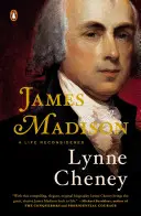 James Madison: Una vida reconsiderada - James Madison: A Life Reconsidered