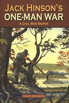 La guerra de un solo hombre de Jack Hinson - Jack Hinson's One-Man War