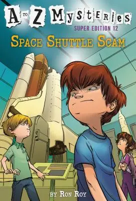 A to Z Mysteries Super Edition #12: La estafa del transbordador espacial - A to Z Mysteries Super Edition #12: Space Shuttle Scam