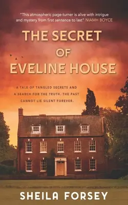 El secreto de Eveline House: Una historia de secretos enredados y búsqueda de la verdad. - The Secret Of Eveline House: A Tale Of Tangled Secrets And A Search For The Truth.