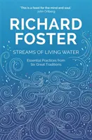 Corrientes de agua viva - Celebración de las grandes tradiciones de la fe cristiana - Streams of Living Water - Celebrating the Great Traditions of Christian Faith