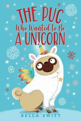 El carlino que quería ser un unicornio - The Pug Who Wanted to Be a Unicorn