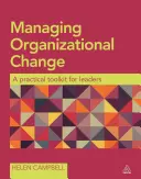 Gestión del cambio organizativo: Herramientas prácticas para líderes - Managing Organizational Change: A Practical Toolkit for Leaders
