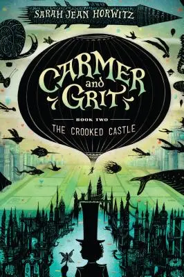 Carmer y Grit, segundo libro: El castillo torcido - Carmer and Grit, Book Two: The Crooked Castle