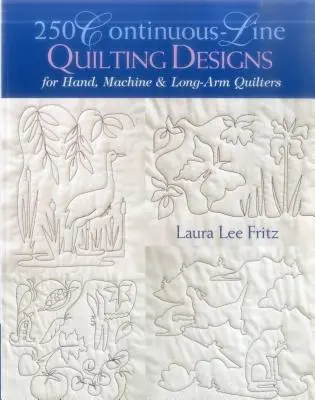 250 diseños de acolchado en línea continua - Edición de impresión bajo demanda - 250 Continuous-Line Quilting Designs - Print on Demand Edition