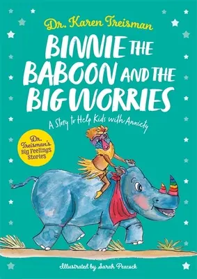 Binnie el babuino y las grandes preocupaciones: Un cuento para ayudar a los niños con ansiedad - Binnie the Baboon and the Big Worries: A Story to Help Kids with Anxiety