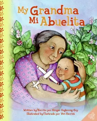 My Grandma/Mi Abuelita: Libro infantil bilingüe español-inglés - My Grandma/Mi Abuelita: Bilingual Spanish-English Children's Book