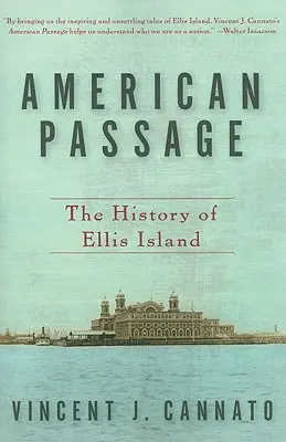 Pasaje americano: La historia de Ellis Island - American Passage: The History of Ellis Island