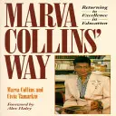 El camino de Marva Collins: Actualizado - Marva Collins' Way: Updated