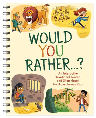 ¿Preferirías...? . .: Un diario devocional interactivo y cuaderno de dibujo para niños aventureros - Would You Rather. . .: An Interactive Devotional Journal and Sketchbook for Adventurous Kids!