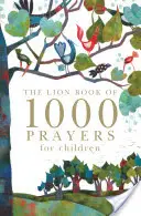 El libro del león de las 1000 oraciones para niños - The Lion Book of 1000 Prayers for Children