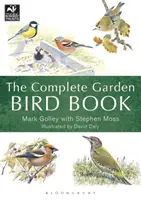 El libro completo de las aves de jardín: Cómo identificar y atraer aves a su jardín - The Complete Garden Bird Book: How to Identify and Attract Birds to Your Garden