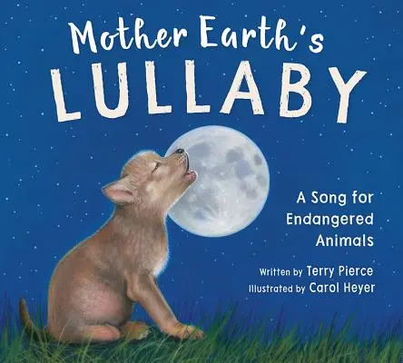 Canción de cuna de la Madre Tierra: Una canción para los animales en peligro - Mother Earth's Lullaby: A Song for Endangered Animals