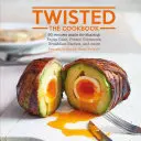 Twisted: El libro de cocina - Twisted: The Cookbook