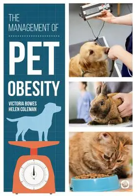 La gestión de la obesidad de los animales de compañía - The Management of Pet Obesity