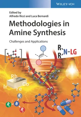 Metodologías en la síntesis de aminas: Desafíos y aplicaciones - Methodologies in Amine Synthesis: Challenges and Applications