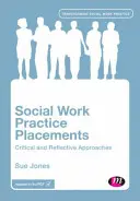 Prácticas de Trabajo Social: Enfoques críticos y reflexivos - Social Work Practice Placements: Critical and Reflective Approaches