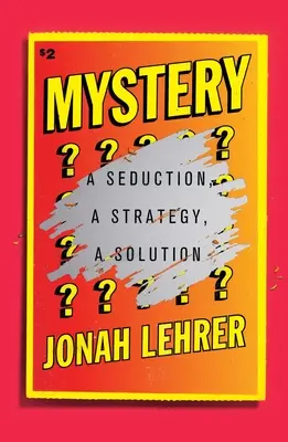 Misterio: Una seducción, una estrategia, una solución - Mystery: A Seduction, a Strategy, a Solution