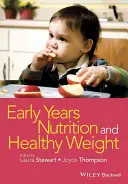 Nutrición y peso saludable en la primera infancia - Early Years Nutrition and Healthy Weight