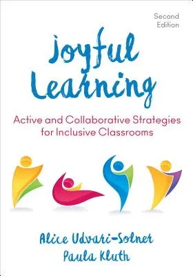 Aprendizaje alegre: Estrategias activas y colaborativas para aulas inclusivas - Joyful Learning: Active and Collaborative Strategies for Inclusive Classrooms