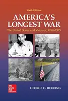 La guerra más larga de América: Estados Unidos y Vietnam, 1950-1975 - America's Longest War: The United States and Vietnam, 1950-1975