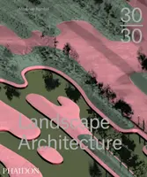 30:30 Arquitectura del paisaje - 30:30 Landscape Architecture