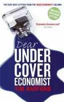 Querido economista encubierto - Las mejores cartas de la columna Querido economista - Dear Undercover Economist - The very best letters from the Dear Economist column