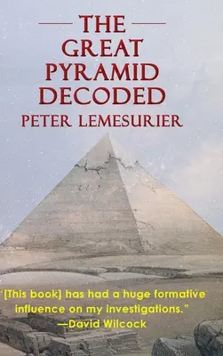 La Gran Pirámide descifrada de Peter Lemesurier (1996) - The Great Pyramid Decoded by Peter Lemesurier (1996)